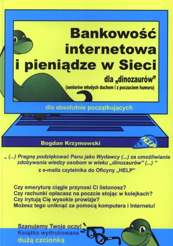 Bankowość internetowa i pieniądze w Sieci dla dinozaurów - Bogdan Krzymowski