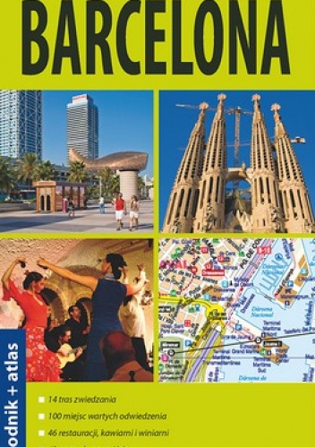 Barcelona. Przewodnik + atlas. Explore! guide - praca zbiorowa