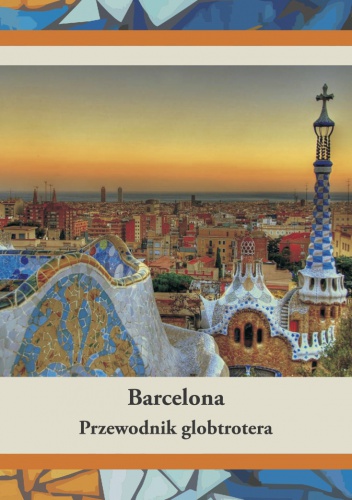 Barcelona. Przewodnik globtrotera - Dawid Dudek