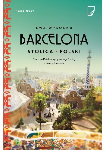 Barcelona. Stolica Polski - Ewa Wysocka