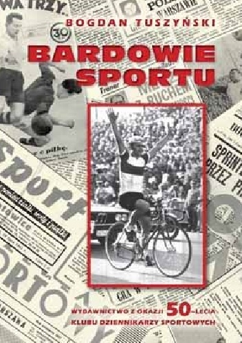 Bardowie sportu - Bogdan Tuszyński