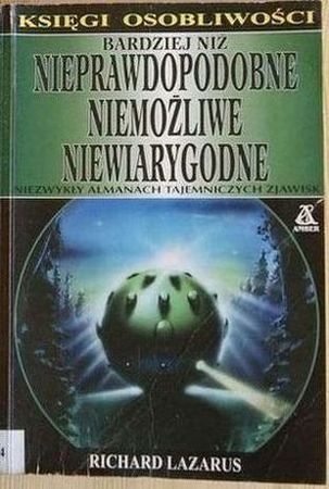 Bardziej niż nieprawdopodobne, niemożliwe, niewiarygodne - Richard Lazarus