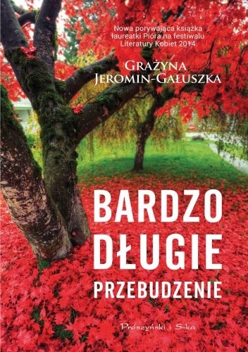 Bardzo długie przebudzenie - Grażyna Jeromin-Gałuszka