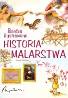 Bardzo ilustrowana historia malarstwa - Anna Claybourne, Abigail Wheatley
