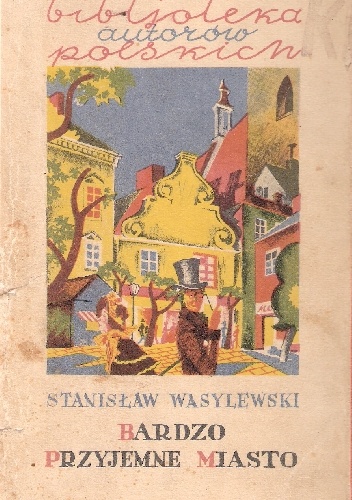 Bardzo przyjemne miasto - Stanisław Wasylewski