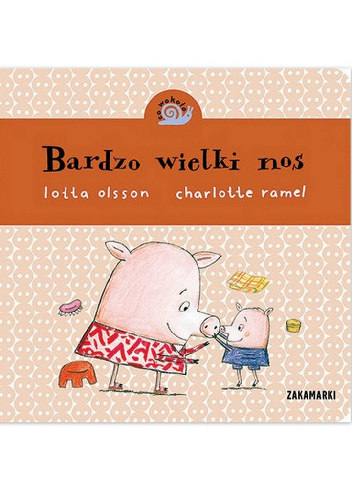 Bardzo wielki nos - Lotta Olsson, Charlotte Ramel