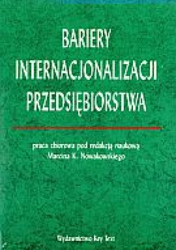 Bariery internacjonalizacji przedsiębiorstwa - Marcin K. Nowakowski