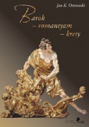 Barok - romantyzm – kresy - Jan K. Ostrowski