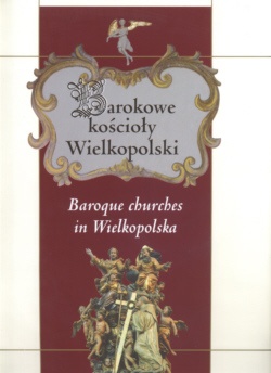 Barokowe kościoły Wielkopolski - Piotr Maluśkiewicz