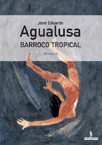 Barroco tropical - Jose Eduardo Agualusa