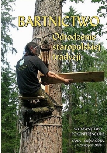 Bartnictwo - odrodzenie staropolskiej tradycji - praca zbiorowa
