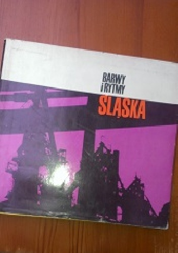 Barwy i rytmy śląska - Adam Bogusz