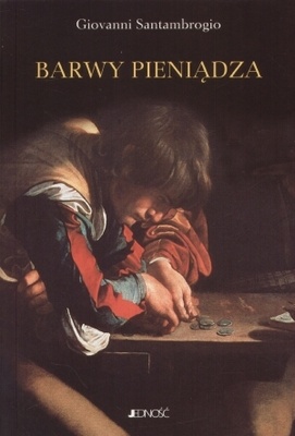 Barwy pieniądza - Giovanni Santambrogio