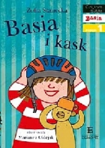 Basia i kask - Zofia Stanecka