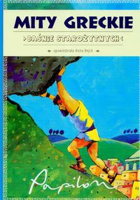 Baśnie starożytnych mity greckie - Anita Rejch