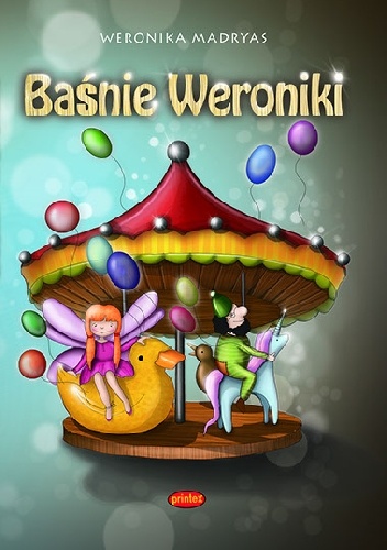 Baśnie Weroniki - Weronika Madryas