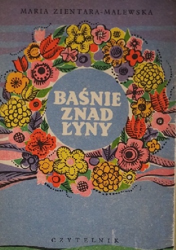 Baśnie znad Łyny - Maria Zientara-Malewska