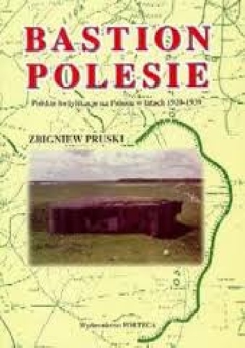 Bastion Polesie - Zbigniew Pruski