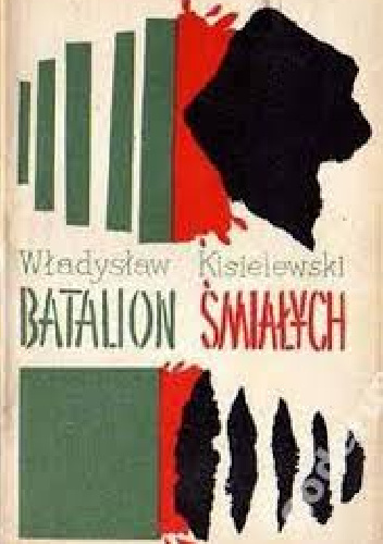 Batalion śmiałych - Władysław Kisielewski