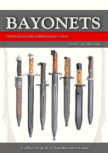 Bayonets of Scandinavia - Janusz Jarosławski