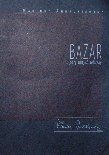 Bazar i ...parę innych wierszy - Mariusz Andrukiewicz