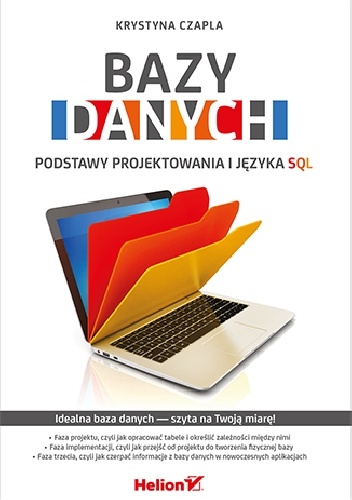 Bazy danych. Podstawy projektowania i języka SQL - Krystyna Czapla