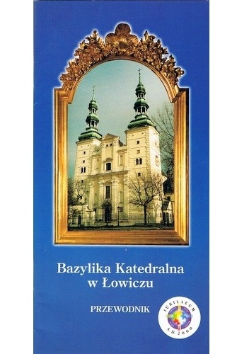 Bazylika katedralna w Łowiczu - Stanisław Majkut