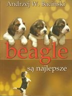 Beagle są najlepsze - Andrzej W. Baciński