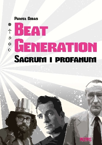 Beat Generation. Sacrum i profanum - Paweł Gibas