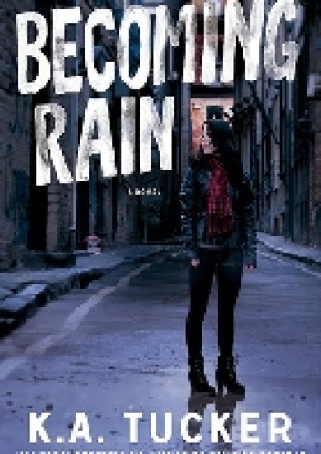 Becoming Rain - K.A. Tucker