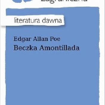 Beczka Amontillada - Edgar Allan Poe