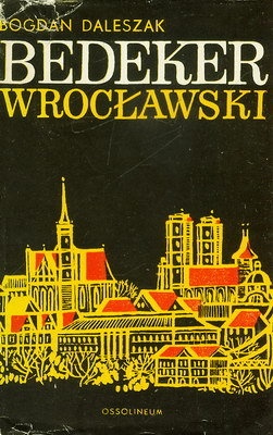 Bedeker wrocławski - Bogdan Daleszak