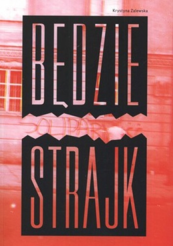 Będzie strajk - Krystyna Zalewska