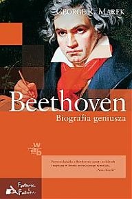 Beethoven. Biografia geniusza - George R. Marek