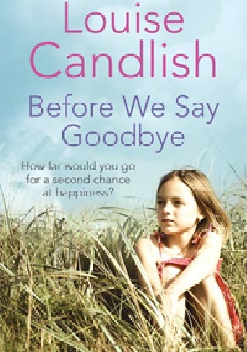 Before We Say Goodbye - Louise Candlish
