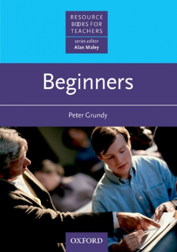 Beginners - Resource Books for Teachers - Grundy,  Peter