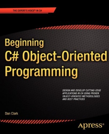 Beginning C# Object-Oriented Programming - Dan Clark