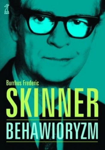 Behawioryzm - Burrhus Frederic Skinner