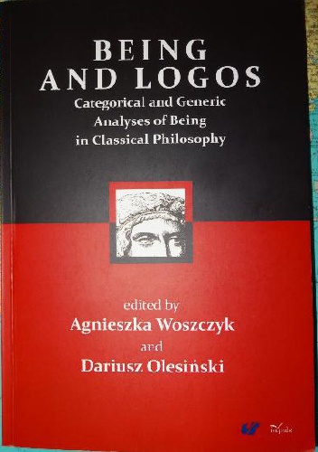 Being and Logos. Categorical and Generic Analyses of Being in Classical Philosophy