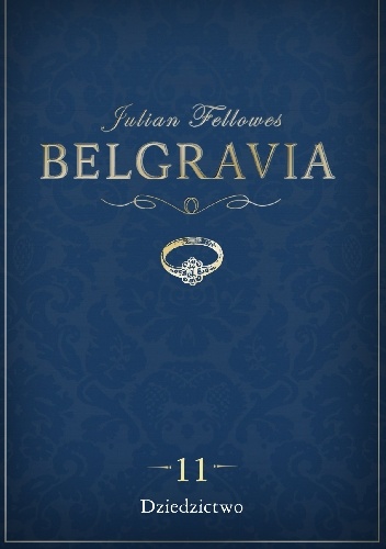 Belgravia. Dziedzictwo - Julian Fellowes