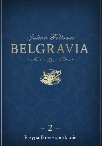 Belgravia. Przypadkowe spotkanie - Julian Fellowes