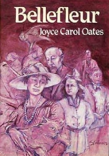 Bellefleur - Joyce Carol Oates