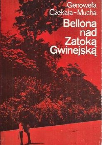 Bellona nad Zatoką Gwinejską - Genowefa Czekała-Mucha