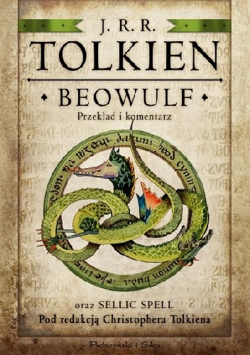 Beowulf. Przekład i komentarz oraz Sellic Spell - J. R. R. Tolkien, Christopher John Reuel Tolkien