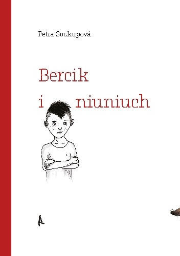 Bercik i niuniuch - Petra Soukupová