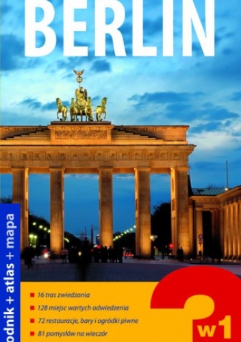 Berlin 3 w 1. Przewodnik + atlas + mapa. Explore! guide - praca zbiorowa