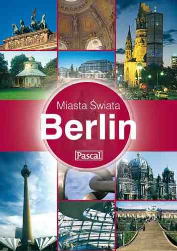 Berlin - Miasta Świata - Julian Jain, Sheema Mookherjee