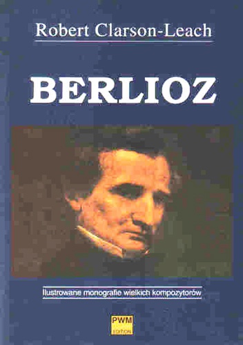 Berlioz - Robert Clarson-Leach