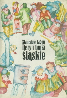 Bery i bojki śląskie - Stanisław Ligoń