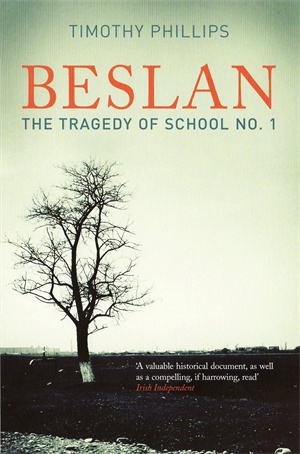 Beslan: The Tragedy of School No. 1 - Timothy Phillips